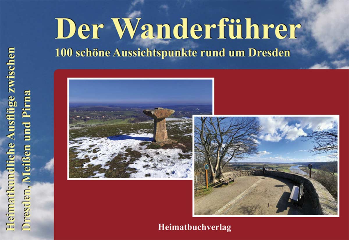 Wanderführer - 100 schöne Aussichtspunkte rund um Dresden
