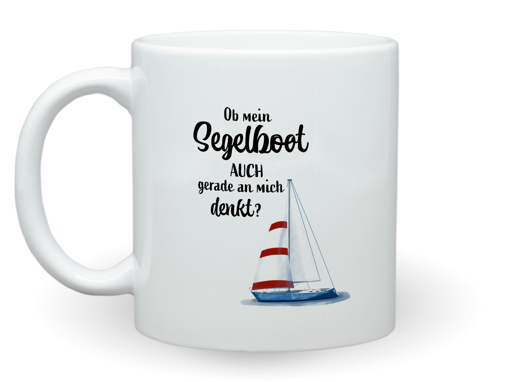Tasse Segelboot lustiger Spruch für Segler