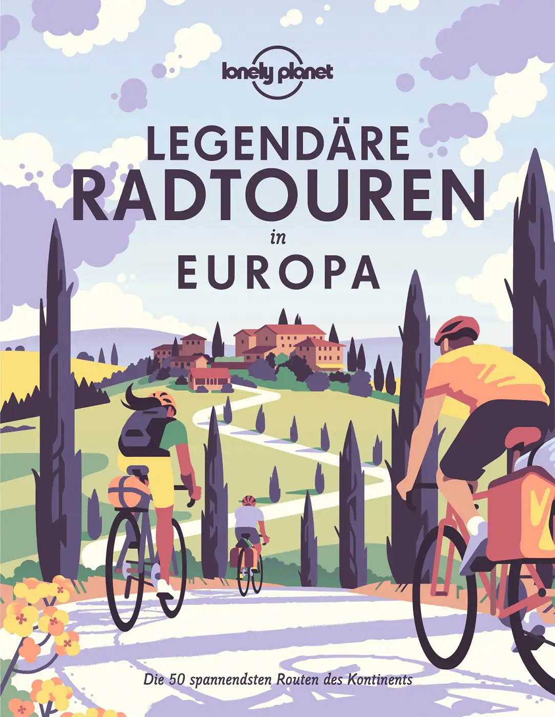 Radtourenbuch Legendäre Radtouren Europa Titelseite