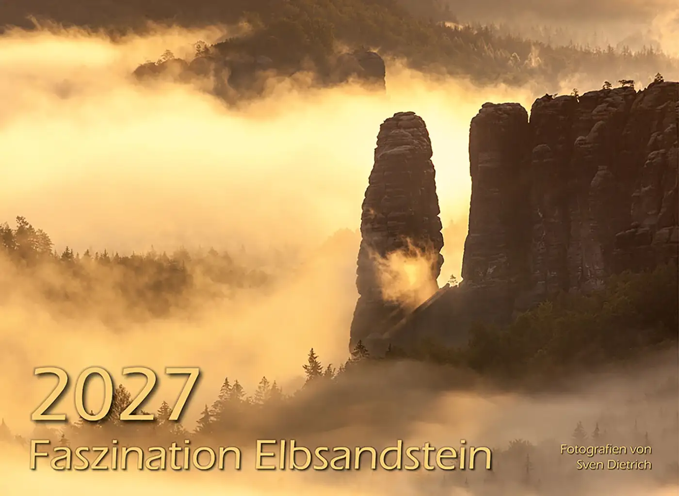 Kalender 2027 Faszination Elbsandstein Sven Dietrich